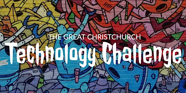 The Great Christchurch Technology Challenge (Construction Challenge) 2022