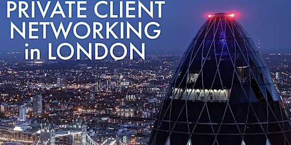Private Client Networking in London