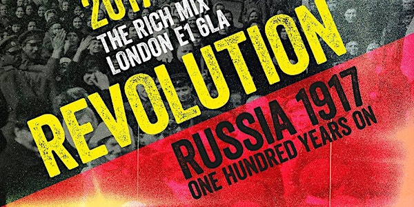Revolution: Russia 1917 - 100 years on