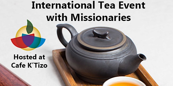 International Tea Event with Missionaries