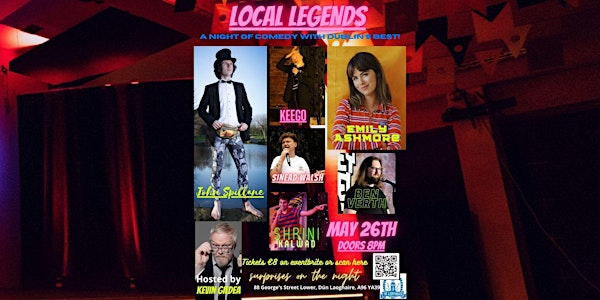 Local Legends - A night of comedy with Dublins best!
