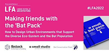 Making friends with the ‘Bat Pack’ | London Festival of Architecture tickets