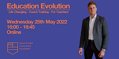 Education Evolution: Life Changing - Coach Training - For Teachers tickets