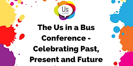 The Us in a Bus Conference 2023 - Celebrating Past, Present and Future tickets