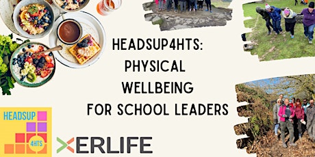 HeadsUp4HTs: Physical Wellbeing for School Leaders tickets