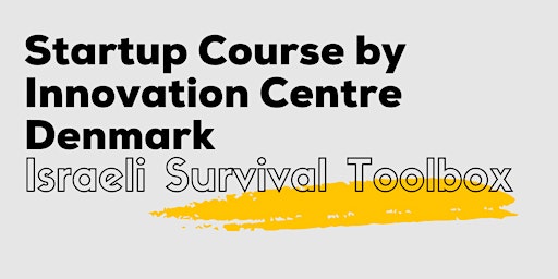 Israeli Survival Toolbox: Startup Course by Innovation Centre Denmark