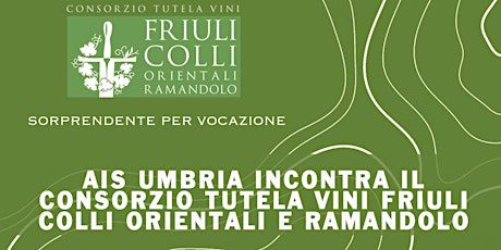 Incontro: Consorzio Tutela Vini Friuli Colli Orientali e Ramandolo con AIS tickets