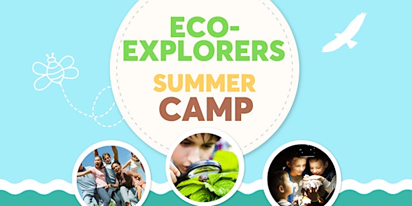 ECO-Explorers Summer Camp
