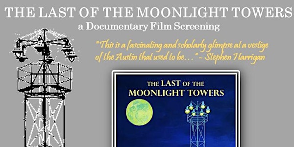 “The Last of the Moonlight Towers” Film Screening - SOLD OUT! 