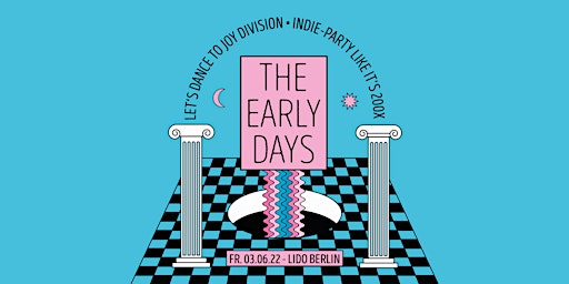The Early Days • Let's Dance To Joy Division • Berlin