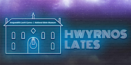Hwyrnos: Pobl Ifanc | Lates: Young People tickets