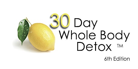 30 Day Whole Body Detox 6th Edition LIVE Launch primary image