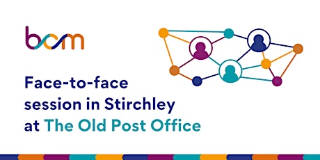 Face-to-face BCM session at The Old Post Office, Stirchley tickets
