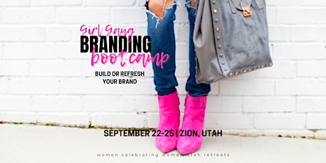 Branding Bootcamp- Fall Women's Retreat Sep.22-25, 2022
