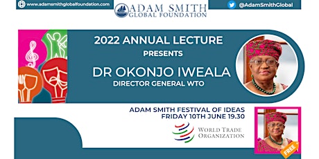 Adam Smith Annual Lecture 2022- Dr Okonjo Isweala - WTO tickets