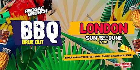 The Reggae Brunch Presents - BBQ BRUK Tour - London 12th June 2022 tickets