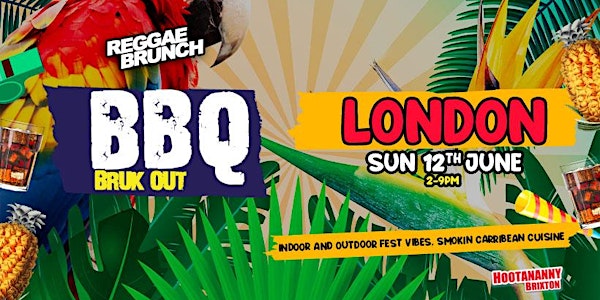 The Reggae Brunch Presents - BBQ BRUK Tour - London 12th June 2022
