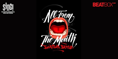 SING! in Concert: All From The Mouth Beatbox Battle tickets