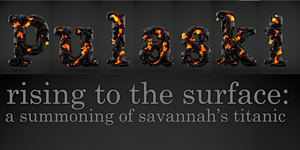 Opening Reception: Rising to the Surface: A Summoning of Savannah's Titanic