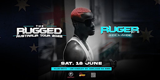 THE RUGGED AUSTRALIA TOUR - RUGER LIVE IN ADELAIDE