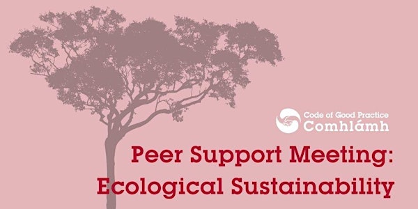 Peer Support Meeting: Ecological Sustainability