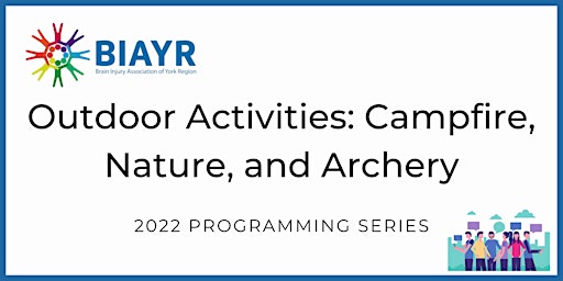 Outdoor Activities: Campfire, Nature, and Archery - 2022 BIAYR Programming