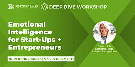 Deep Dive Workshop: Emotional Intelligence for Start-Ups + Entrepreneurs tickets