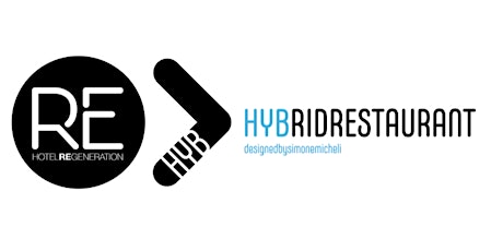 HOTEL REGENERATION -  HYBRID RESTAURANT  | by Simone Micheli tickets