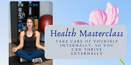 Health - Take care of yourself internally, so you can thrive externally tickets