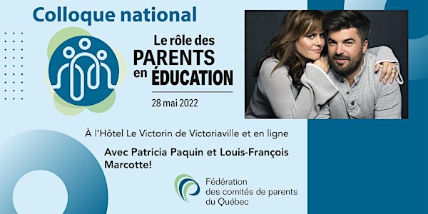 Colloque national de la FCPQ 28 mai 2022: Le rôle des parents en éducation