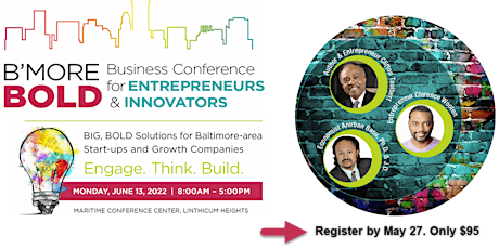 2nd Annual B'more BOLD Business Conference for Entrepreneurs & Innovators tickets