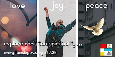 Love Joy Peace Week - Explore Christian Spirituality tickets