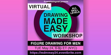 Drawing Made Easy Workshop (VIRTUAL) TUE May 24, 6-8p ET (NYC) tickets