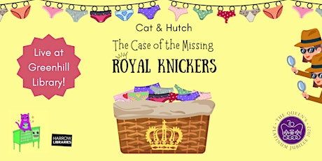Cat & Hutch: The Case of the Missing Royal Knickers! tickets