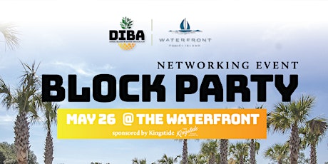 May 2022 DIBA Block Party hosted by The Waterfront tickets