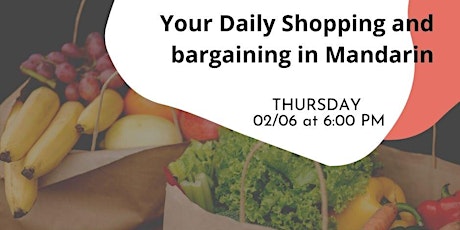 Your Daily Shopping and bargaining in Mandarin tickets