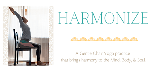 Harmonize : A Gentle Chair Yoga Practice for the Mind, Body, & Soul