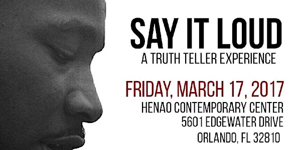 Say It Loud - A Truth Teller Experience