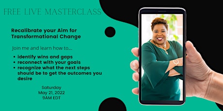 FREE Masterclass: Recalibrate Your Aim for Transformational Change Tickets