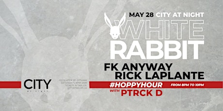 White Rabbit: FK Anyway, Rick Laplante, Ptrck D tickets