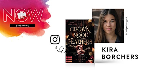 NOW: Kira Borchers "Crown of Blood and Feathers: Verrat"