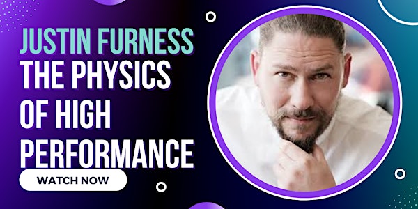 The Physics Of High-Performance Online Workshop by Justin Furness