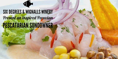 A Sundowner of paired pescatarian delights presented by Six Degrees & Wignalls winery primary image
