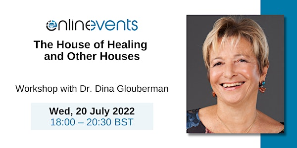 The House of Healing and Other Houses - Dr. Dina Glouberman
