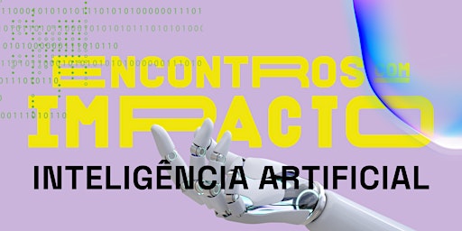 Encontros Com Impacto #2 – Inteligência Artificial
