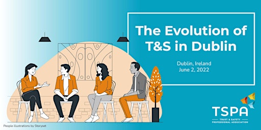 TSPA Meet & Greet: The Evolution of T&S in Dublin