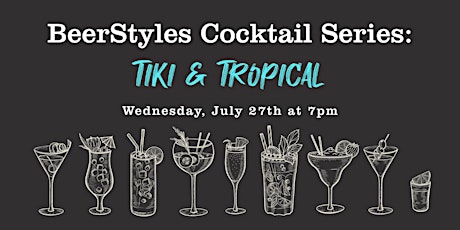 BeerStyles: The Cocktail Series - Tiki & Tropical tickets