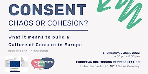 Consent: Chaos or Cohesion? What it means to build a Consent Culture