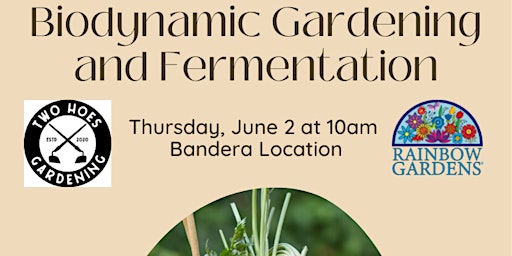 Biodynamic Gardening and Fermentation