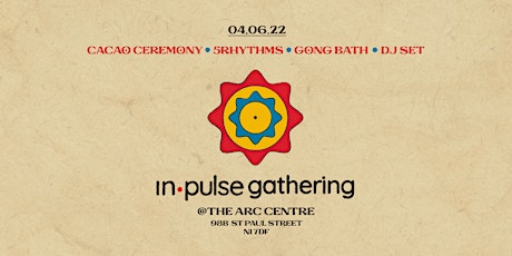 Inpulse Gathering - Cacao Ceremony, 5Rhythms Dance, Gong Bath & DJ Set tickets